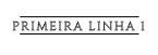 Primeira Linha 1